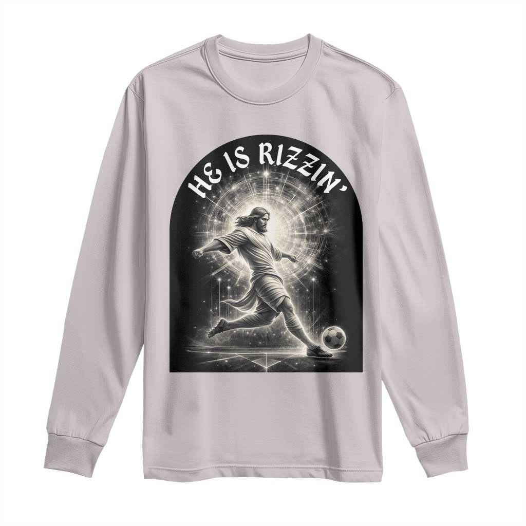 He Is Rizzin Long Sleeve Shirt Funny Christian Faith Soccer Player Gift TS12 Ice Gray Print Your Wear