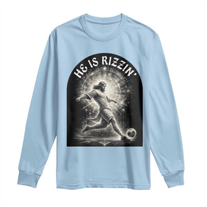 He Is Rizzin Long Sleeve Shirt Funny Christian Faith Soccer Player Gift TS12 Light Blue Print Your Wear