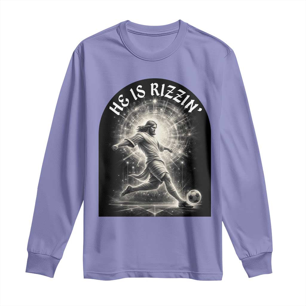 He Is Rizzin Long Sleeve Shirt Funny Christian Faith Soccer Player Gift TS12 Violet Print Your Wear