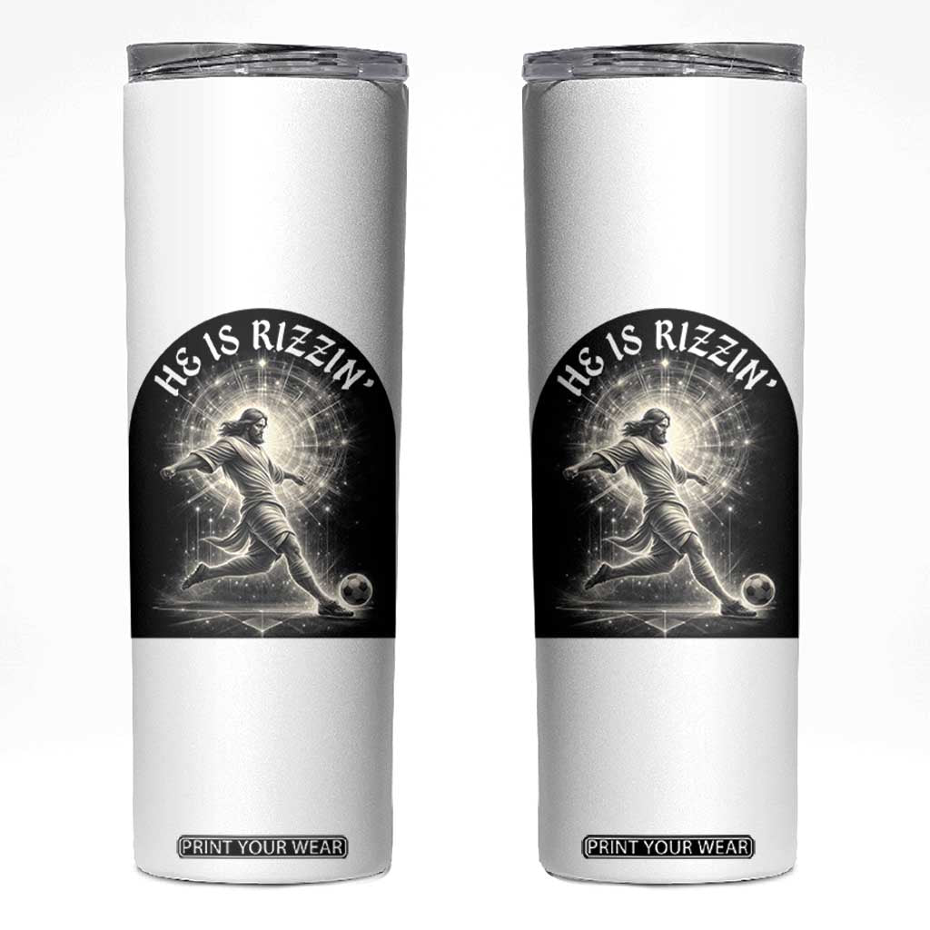 He Is Rizzin Skinny Tumbler Funny Christian Faith Soccer Player Gift TS12 White Print Your Wear