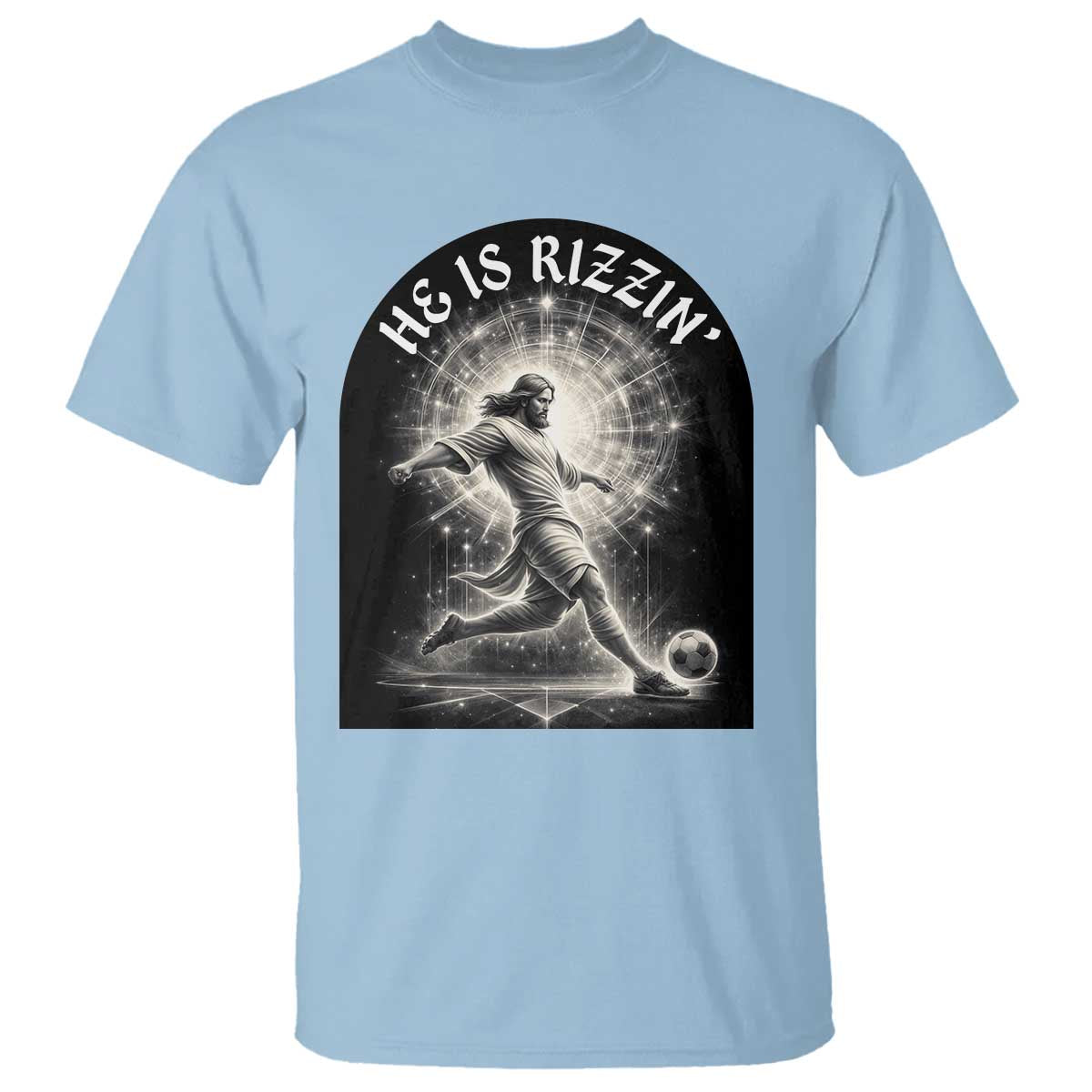 He Is Rizzin T Shirt Funny Christian Faith Soccer Player Gift TS12 Light Blue Print Your Wear