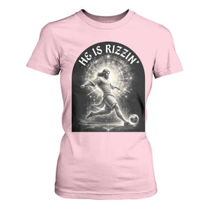 He Is Rizzin T Shirt For Women Funny Christian Faith Soccer Player Gift TS12 Light Pink Print Your Wear
