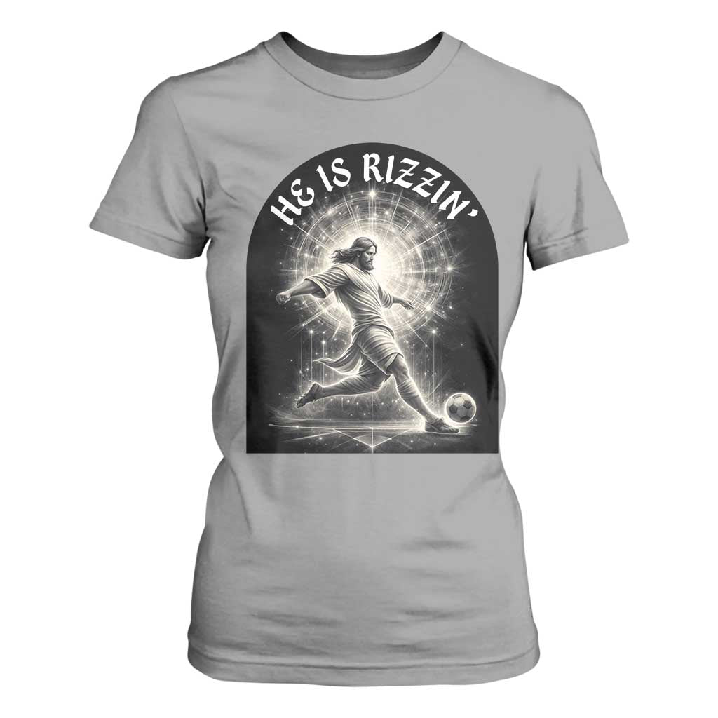 He Is Rizzin T Shirt For Women Funny Christian Faith Soccer Player Gift TS12 Sport Gray Print Your Wear