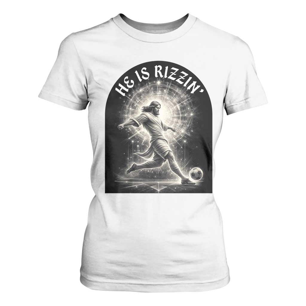 He Is Rizzin T Shirt For Women Funny Christian Faith Soccer Player Gift TS12 White Print Your Wear