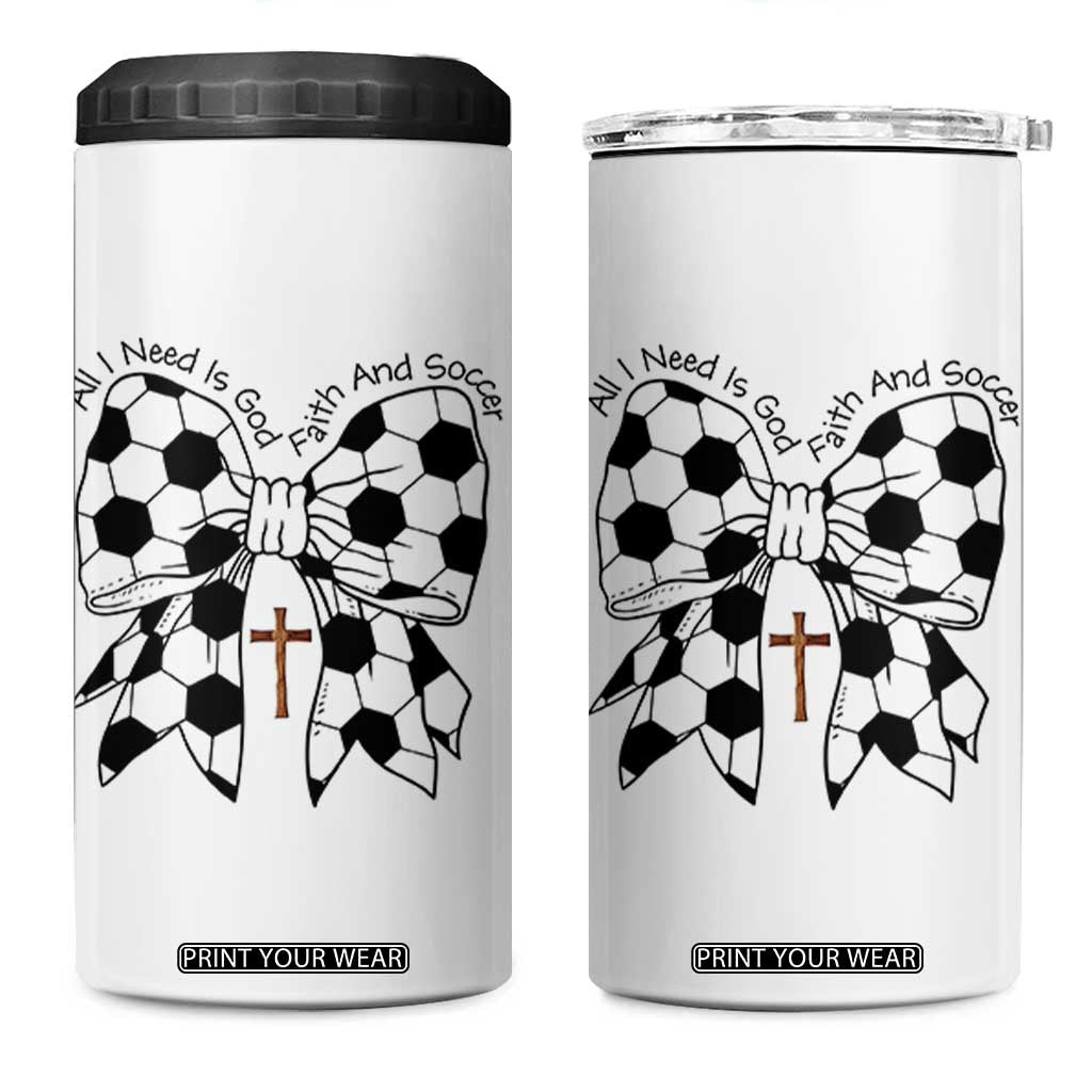 All I Need Is God Faith And Soccer 4 in 1 Can Cooler Tumbler Christian Gift TS12 One Size: 16 oz White Print Your Wear