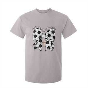 All I Need Is God Faith And Soccer T Shirt For Kid Christian Gift TS12 Ice Gray Print Your Wear