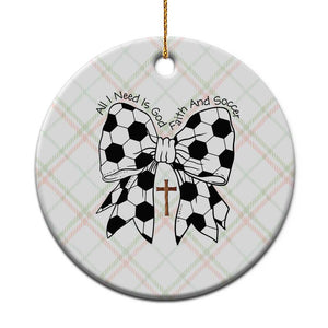 All I Need Is God Faith And Soccer Ceramic Ornament Christian Gift TS12 1pc Christmas Plaid Print Your Wear