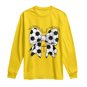 All I Need Is God Faith And Soccer Long Sleeve Shirt Christian Gift TS12 Daisy Print Your Wear