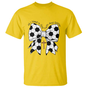 All I Need Is God Faith And Soccer T Shirt Christian Gift TS12 Daisy Print Your Wear