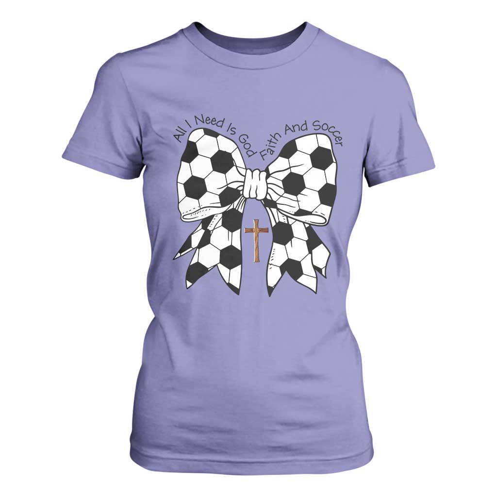 All I Need Is God Faith And Soccer T Shirt For Women Christian Gift TS12 Violet Print Your Wear
