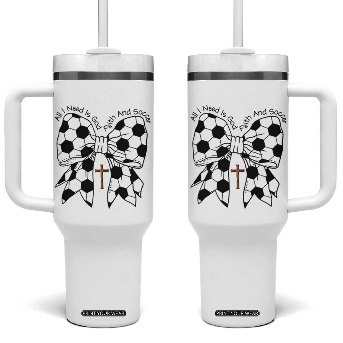 All I Need Is God Faith And Soccer Tumbler With Handle Christian Gift TS12 One Size: 40 oz White Print Your Wear