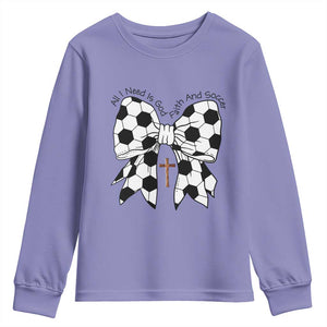 All I Need Is God Faith And Soccer Youth Sweatshirt Christian Gift TS12 Violet Print Your Wear