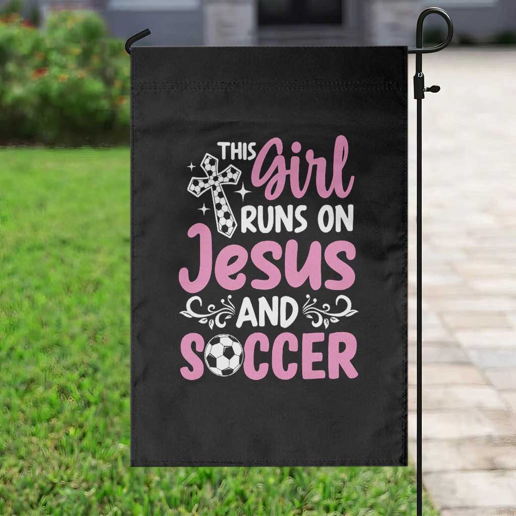 This Girl Runs On Jesus And Soccer Garden Flag Christian Soccer Mom TS12 Print Your Wear