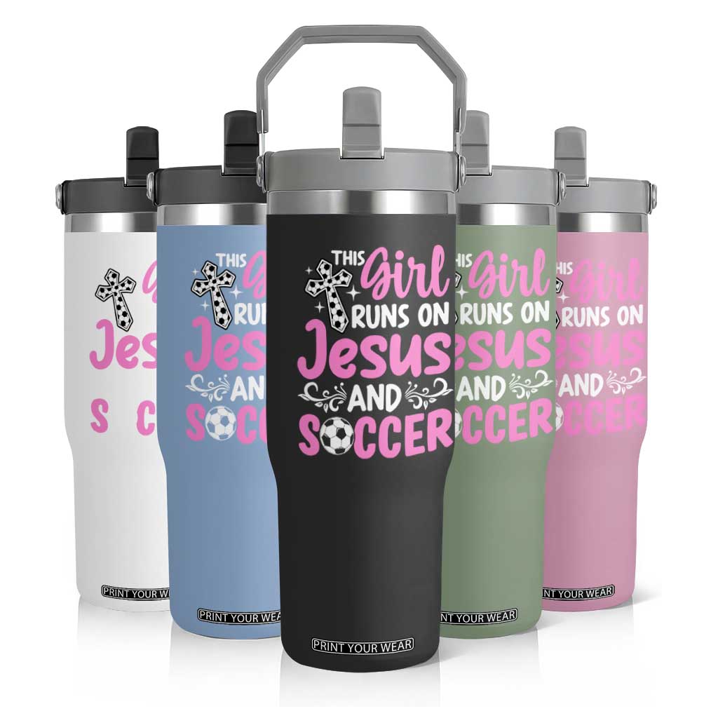 This Girl Runs On Jesus And Soccer Flip Straw Tumbler Christian Soccer Mom TS12 Print Your Wear