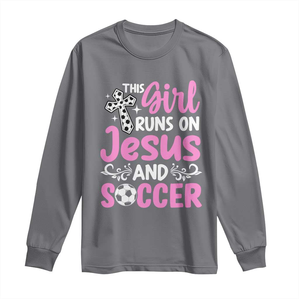 This Girl Runs On Jesus And Soccer Long Sleeve Shirt Christian Soccer Mom TS12 Charcoal Print Your Wear