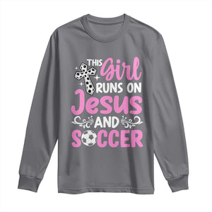 This Girl Runs On Jesus And Soccer Long Sleeve Shirt Christian Soccer Mom TS12 Charcoal Print Your Wear