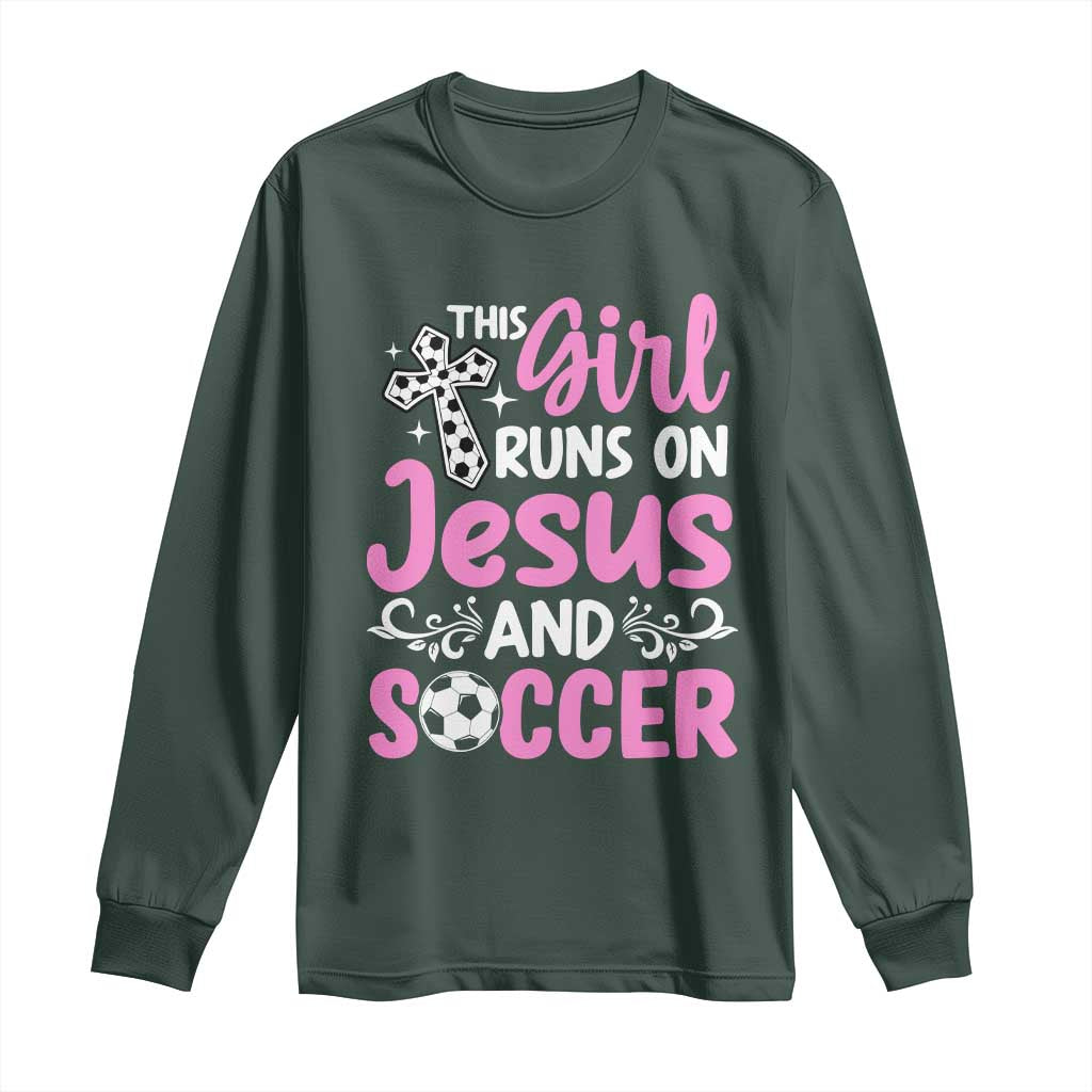 This Girl Runs On Jesus And Soccer Long Sleeve Shirt Christian Soccer Mom TS12 Dark Forest Green Print Your Wear