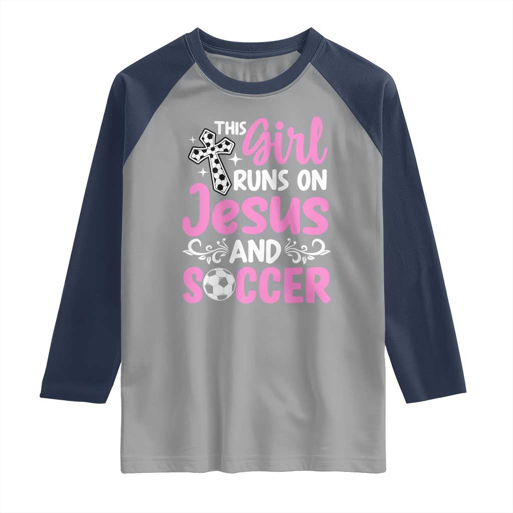 This Girl Runs On Jesus And Soccer Raglan Shirt Christian Soccer Mom TS12 Sport Gray Navy Print Your Wear
