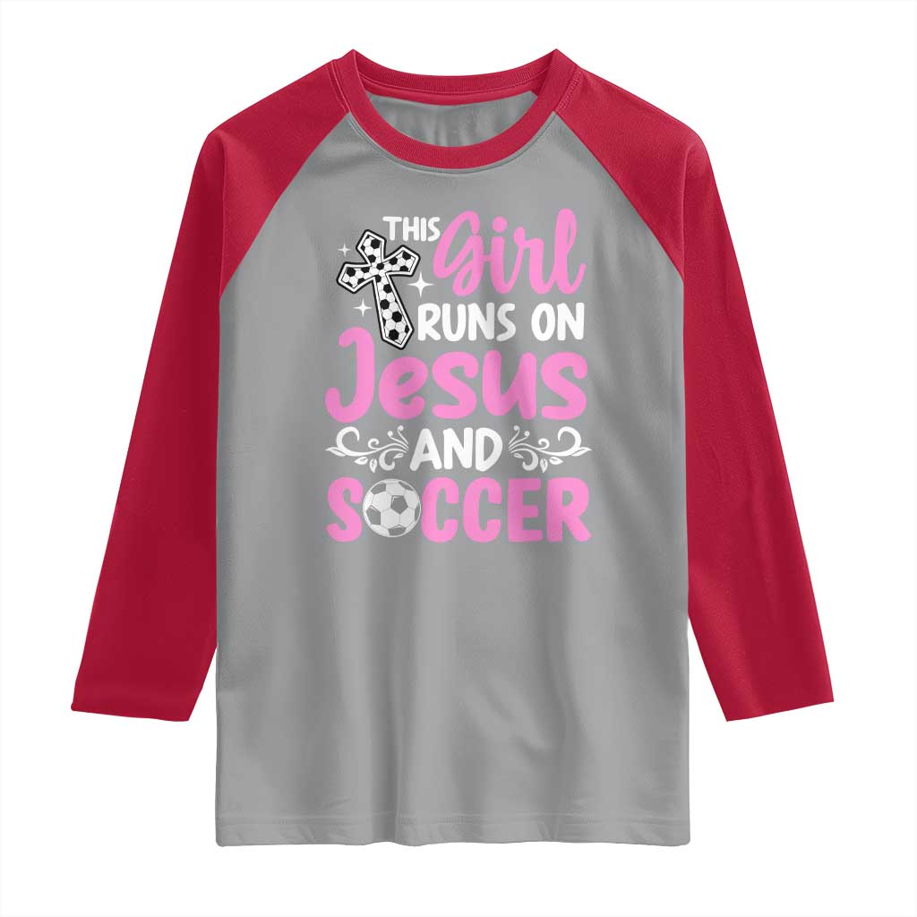 This Girl Runs On Jesus And Soccer Raglan Shirt Christian Soccer Mom TS12 Sport Gray Red Print Your Wear