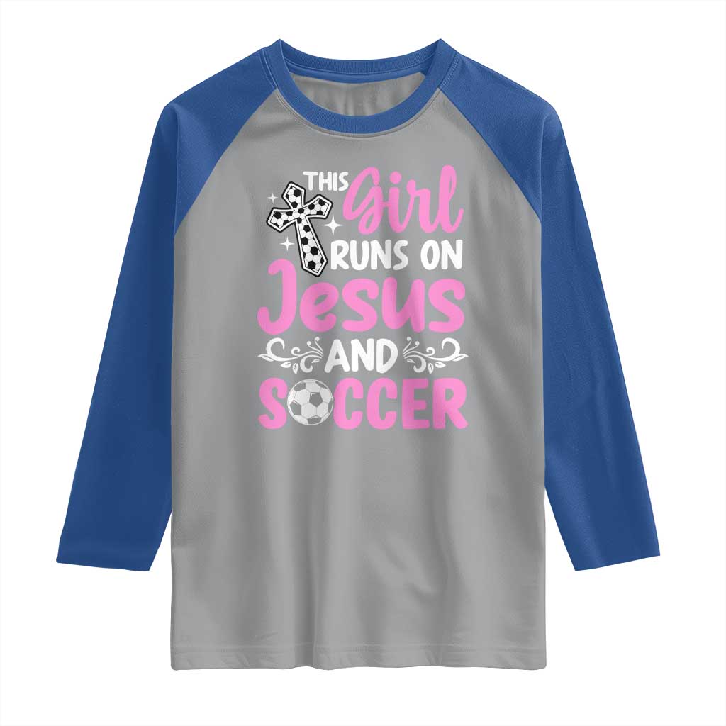 This Girl Runs On Jesus And Soccer Raglan Shirt Christian Soccer Mom TS12 Sport Gray Royal Print Your Wear