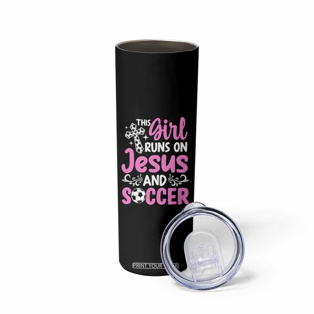 This Girl Runs On Jesus And Soccer Skinny Tumbler Christian Soccer Mom TS12 Print Your Wear