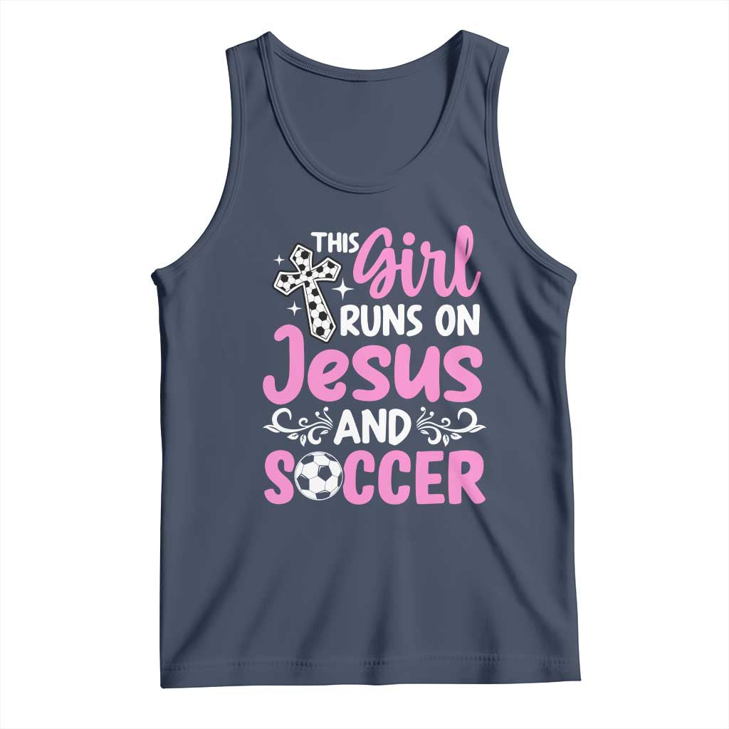 This Girl Runs On Jesus And Soccer Tank Top Christian Soccer Mom TS12 Navy Print Your Wear