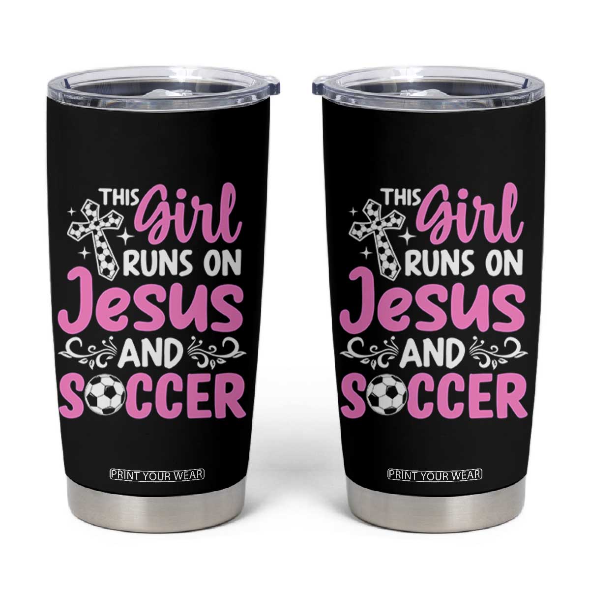 This Girl Runs On Jesus And Soccer Tumbler Cup Christian Soccer Mom TS12 Black Print Your Wear