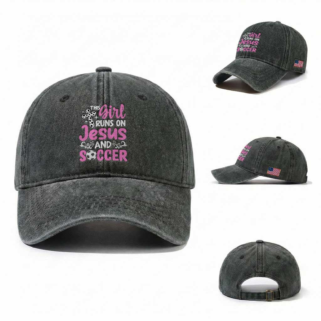 This Girl Runs On Jesus And Soccer Washed Cotton Baseball Cap Christian Soccer Mom TS12 Washed Cap Universal Fit Dark Green Print Your Wear