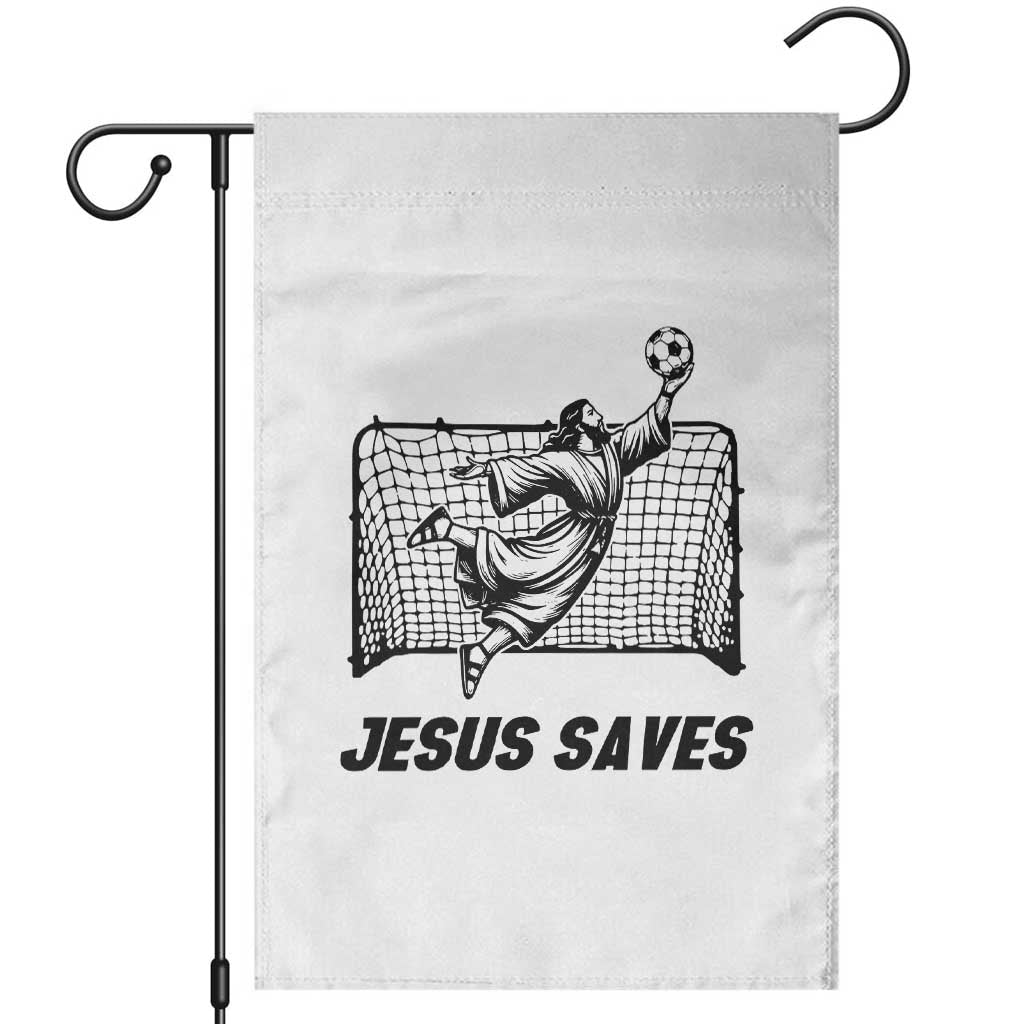 Jesus Saves Garden Flag Funny Christian Soccer Goalie TS12 White Print Your Wear