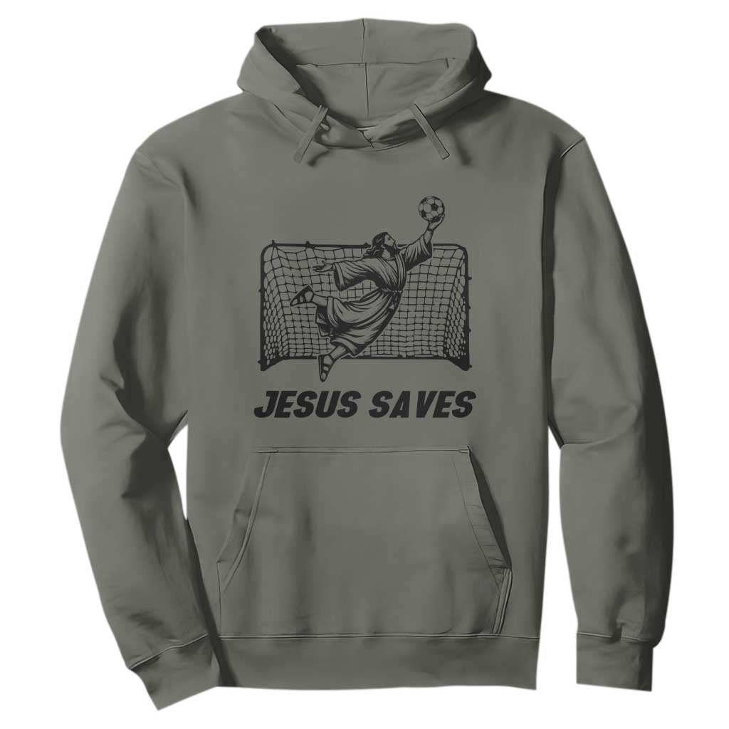 Jesus Saves Hoodie Funny Christian Soccer Goalie TS12 Military Green Print Your Wear