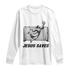 Jesus Saves Long Sleeve Shirt Funny Christian Soccer Goalie TS12 White Print Your Wear