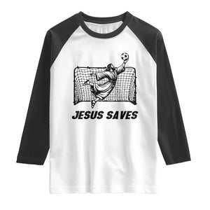 Jesus Saves Raglan Shirt Funny Christian Soccer Goalie TS12 White Black Print Your Wear