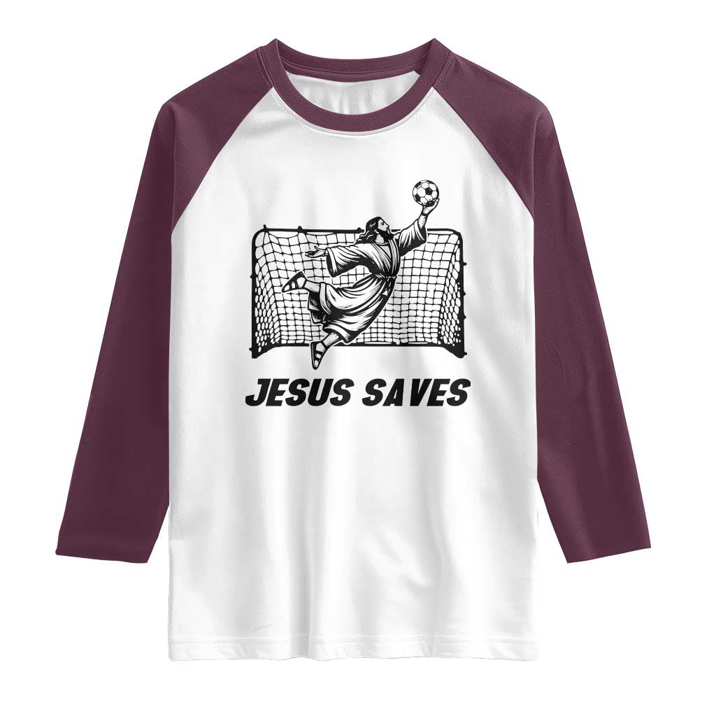 Jesus Saves Raglan Shirt Funny Christian Soccer Goalie TS12 White Maroon Print Your Wear