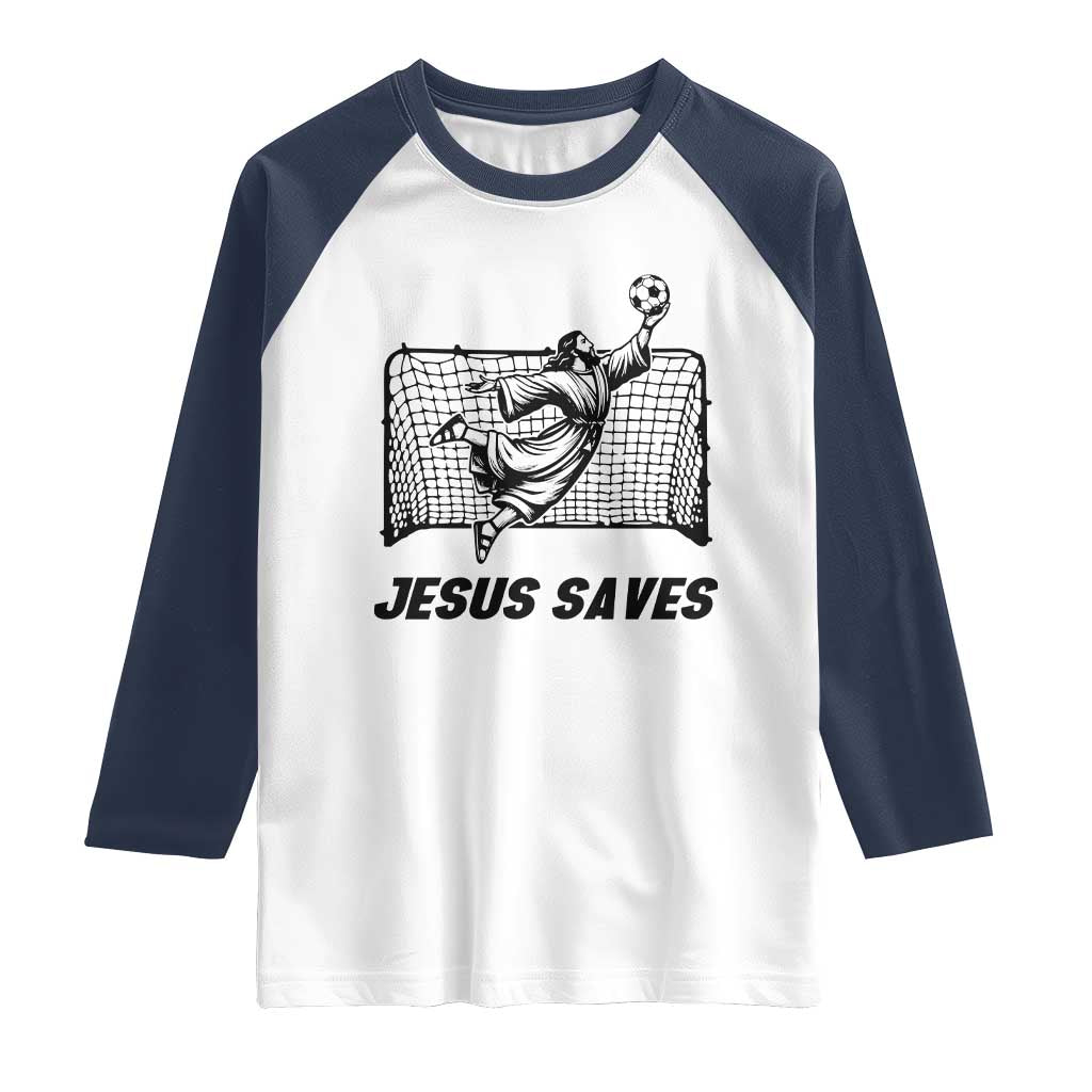 Jesus Saves Raglan Shirt Funny Christian Soccer Goalie TS12 White Navy Print Your Wear