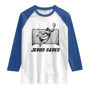 Jesus Saves Raglan Shirt Funny Christian Soccer Goalie TS12 White Royal Print Your Wear