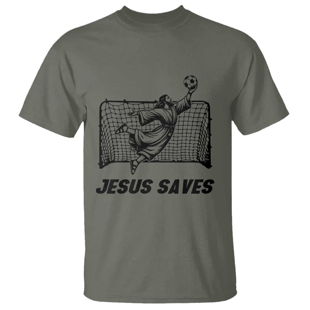 Jesus Saves T Shirt Funny Christian Soccer Goalie TS12 Military Green Print Your Wear