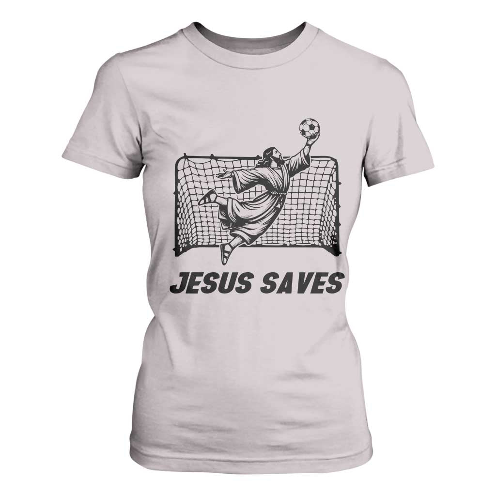 Jesus Saves T Shirt For Women Funny Christian Soccer Goalie TS12 Ice Gray Print Your Wear