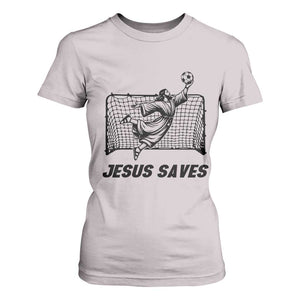 Jesus Saves T Shirt For Women Funny Christian Soccer Goalie TS12 Ice Gray Print Your Wear