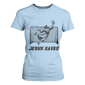 Jesus Saves T Shirt For Women Funny Christian Soccer Goalie TS12 Light Blue Print Your Wear