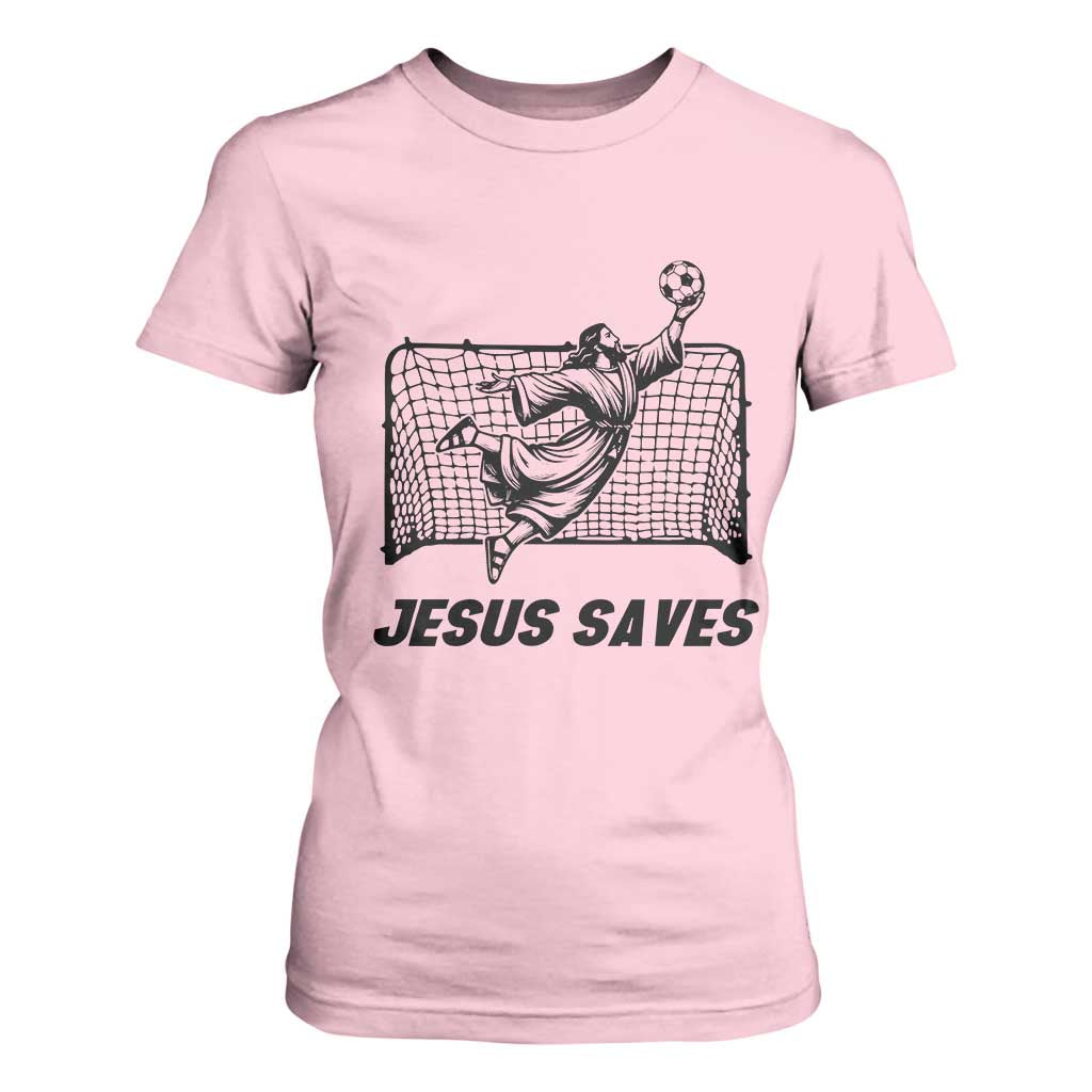 Jesus Saves T Shirt For Women Funny Christian Soccer Goalie TS12 Light Pink Print Your Wear