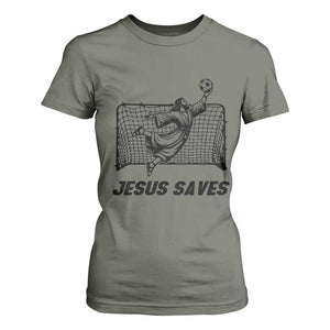 Jesus Saves T Shirt For Women Funny Christian Soccer Goalie TS12 Military Green Print Your Wear