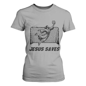Jesus Saves T Shirt For Women Funny Christian Soccer Goalie TS12 Sport Gray Print Your Wear
