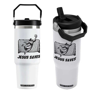 Jesus Saves Flip Straw Tumbler Funny Christian Soccer Goalie TS12 One Size: 30 oz White Print Your Wear
