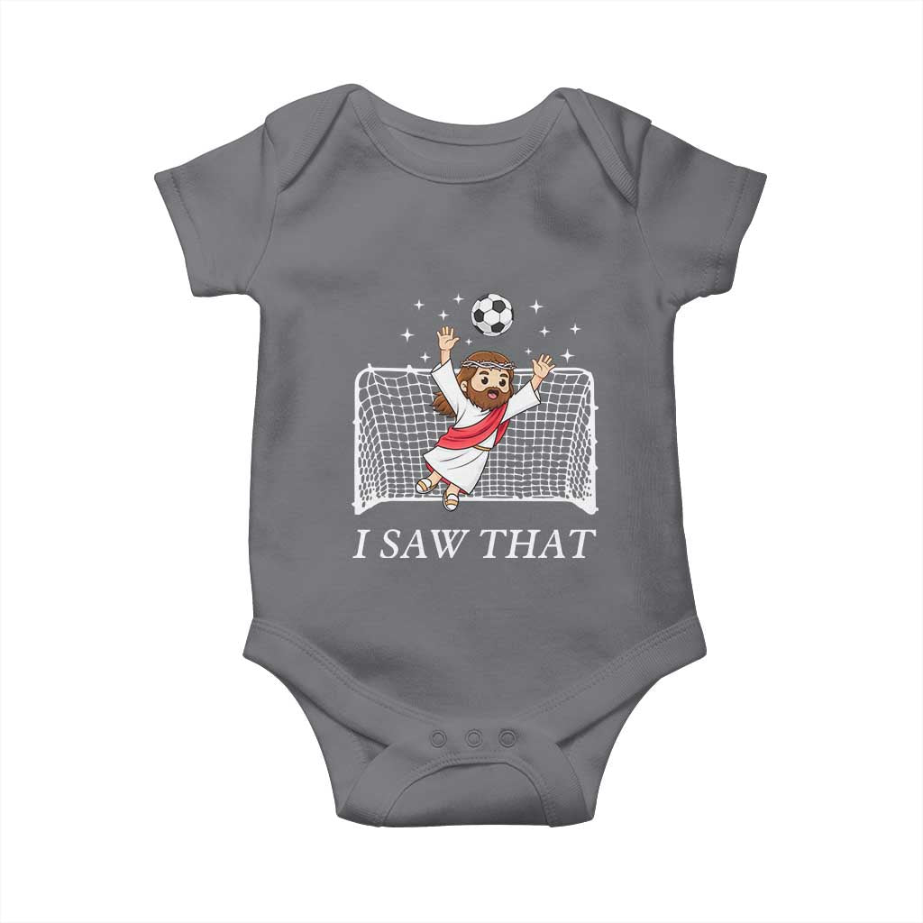 I Saw That Baby Onesie Funny Jesus Goalie Soccer Player TS12 Charcoal Print Your Wear