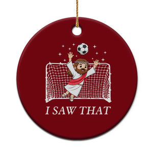 I Saw That Ceramic Ornament Funny Jesus Goalie Soccer Player TS12 1pc Red Print Your Wear