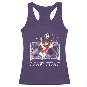 I Saw That Racerback Tank Top Funny Jesus Goalie Soccer Player TS12 Purple Print Your Wear
