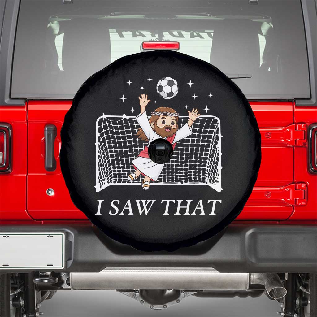 I Saw That Spare Tire Cover Funny Jesus Goalie Soccer Player TS12 Black Print Your Wear