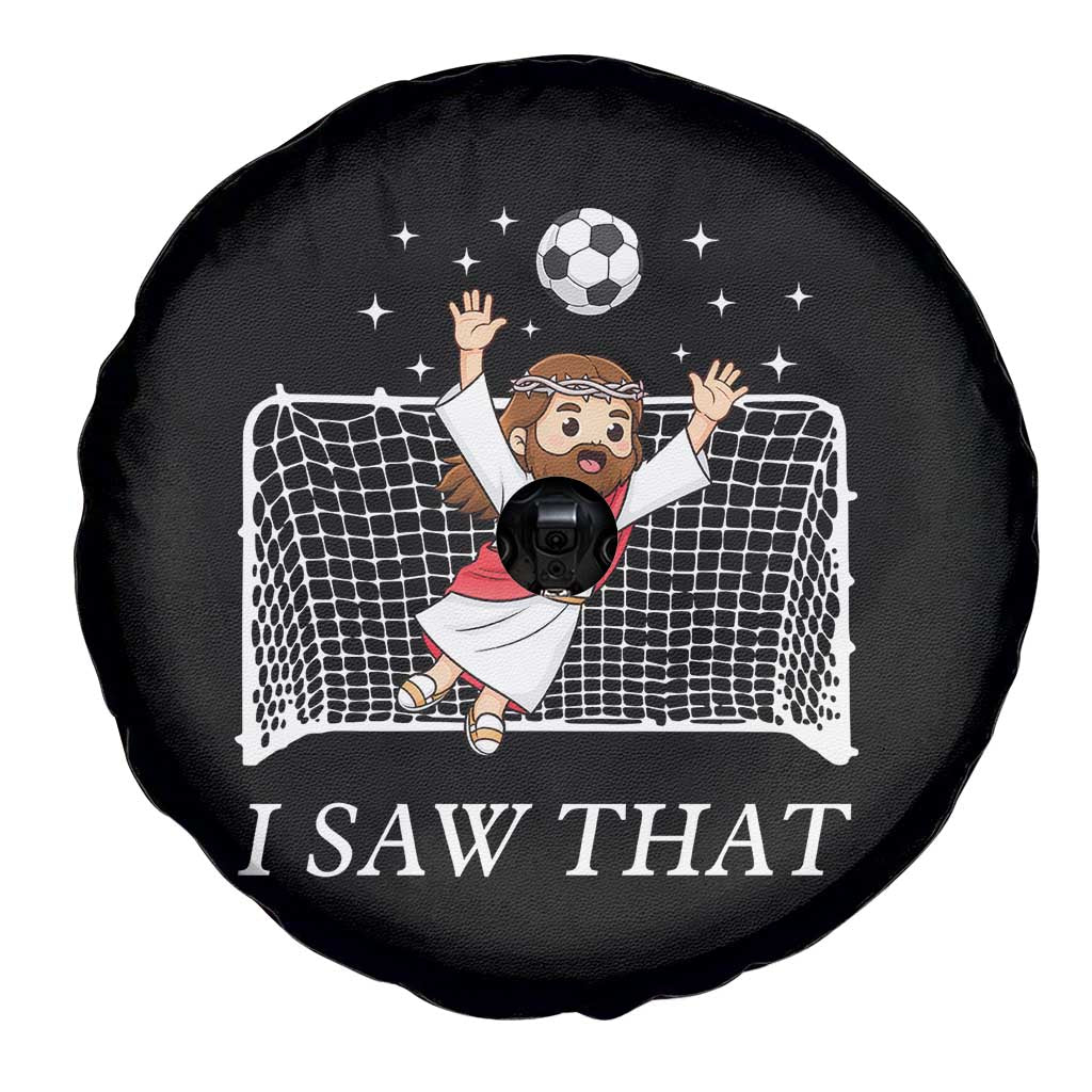 I Saw That Spare Tire Cover Funny Jesus Goalie Soccer Player TS12 Print Your Wear
