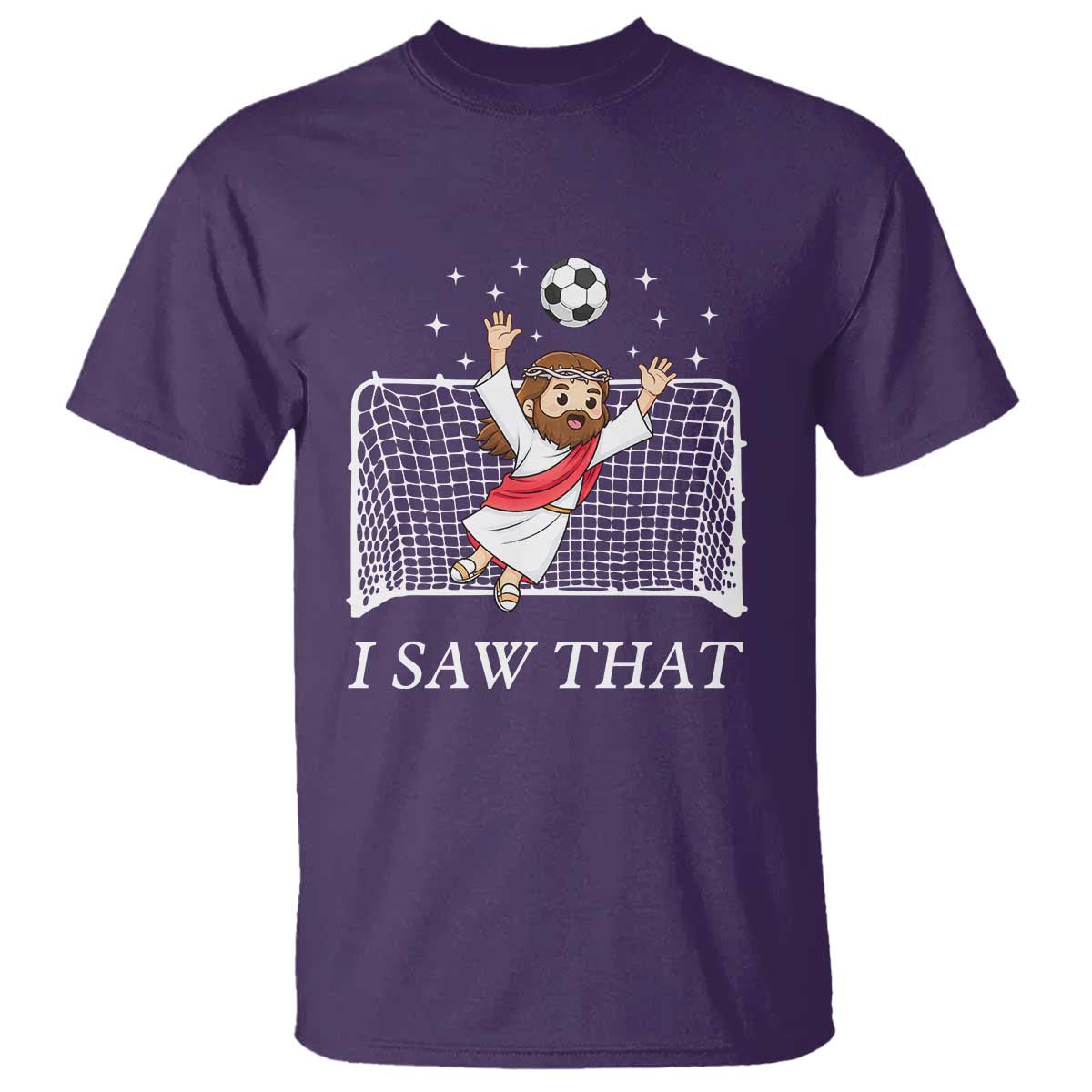 I Saw That T Shirt Funny Jesus Goalie Soccer Player TS12 Purple Print Your Wear