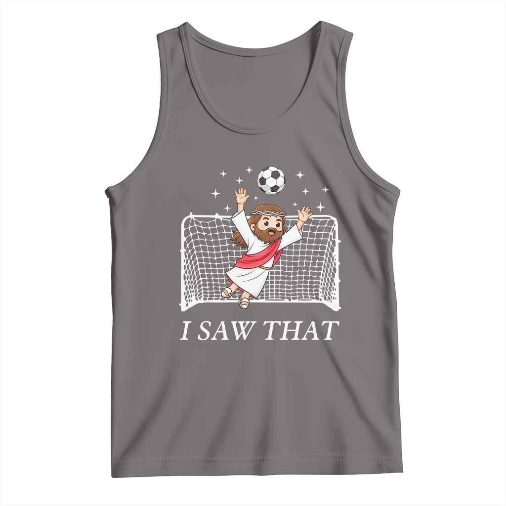 I Saw That Tank Top Funny Jesus Goalie Soccer Player TS12 Deep Heather Print Your Wear
